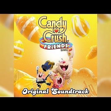 Candy Crush Friends Saga OST - Main Menu (Extended)