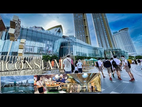 ICONSIAM Bangkok Luxury Shopping Mall (JULY 2022)