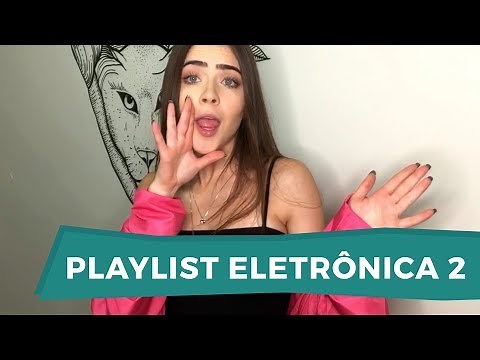 Playlist Eletrônica 2 - Jade Picon