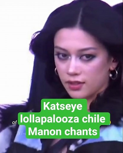 Manon suprise apperance at Lollapalooza chile hopebaiting #katseye #daniela #lararaj #sophia #megan