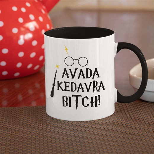 Funny Coffee Mug – Avada Kedavra, Bitch! – Sarcastic Gift for Harry Potter Fans – Black White Ceramic Cup – Dishwasher Safe – Free Gift Wrap - Etsy UK