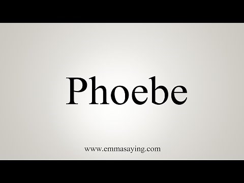 How To Say Phoebe
