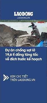 The 19.6 billion VND landslide prevention project accelerates towards completion ahead of schedul...