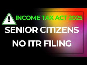 ITR filing not mandatory for Senior Citizens 26-27| Income tax act 2025 updates|Sec. 194p|Sec. 393|