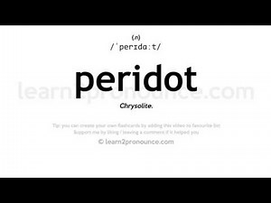 Pronunciation of Peridot | Definition of Peridot