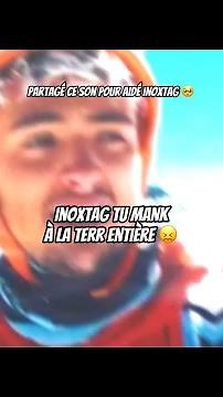 Inoxtag mon quoicoubebou des montagnes tu mank à la terr entière, la ch*asse… (TikTok)