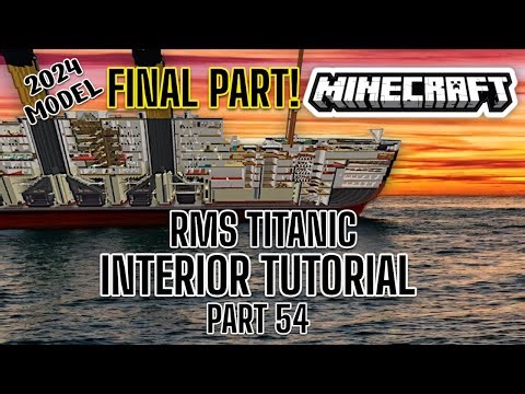 Minecraft: RMS Titanic Interior Tutorial (2024 Model) Part 54 ( FINAL PART )