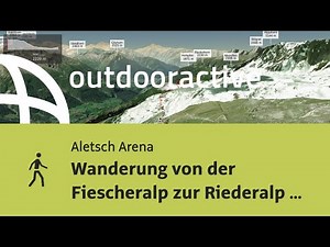 Wanderung in Aletsch Arena: Wanderung von der Fiescheralp zur Riederalp via ...