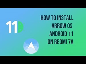 How to install Android 11 Arrow OS on Redmi 7A