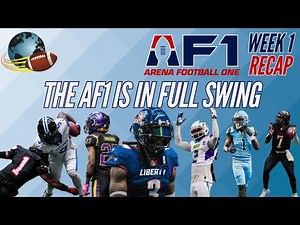 Arena Football One (AF1) 2025 Week 1 Recap