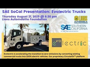 SAE SoCal Presentation - Evolectric Trucks: Bringing the Electric Vehicle experience to you Now