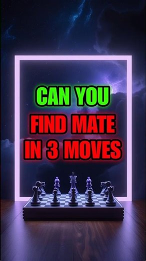 Can You Find👉 MATE in 3 Moves🔥#shorts #chess #chesspuzzle #chesstactics
