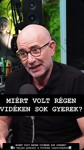 1.3K views · 110 reactions | MIÉRT VOLT RÉGEN VIDÉKEN SOK GYEREK?...