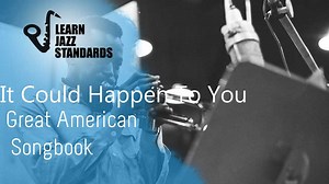 It Could Happen to You - Learn Jazz Standards