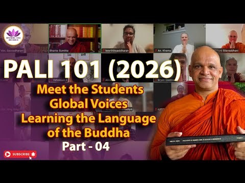PALI 101 (2026) | Meet the Students | Global Voices Learning the Language of the Buddha - Part _4