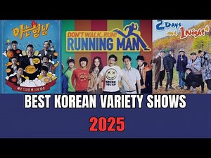Top Korean Variety Shows to Watch in 2025 (You’ll Be Addicted!)