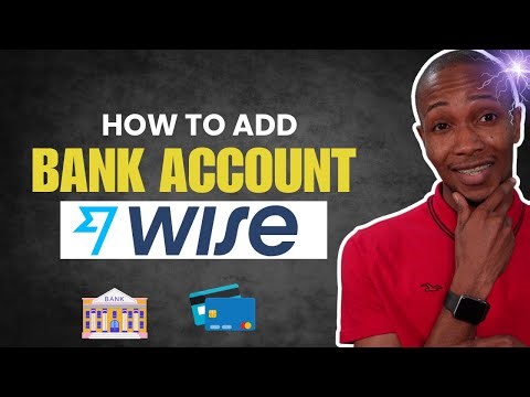 How to add Bank Account to Wise