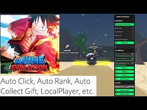 [NEW] UPD 3 Anime Evolution Simulator Script | Auto Click, Rank, Collect Gift, TP, etc. [LuaXe]