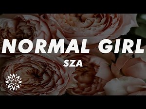 SZA - Normal Girl (Lyrics)