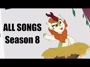 My Little Pony - ALL SONGS FROM SEASON 8