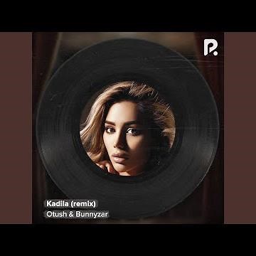 Kadila (Remix)