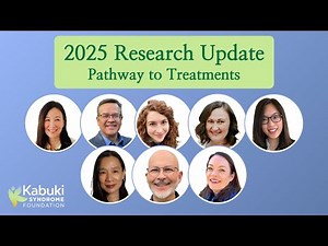 2025 Kabuki Syndrome Research Update Webinar: Pathway to Treatments