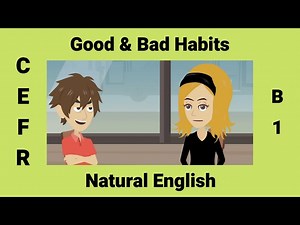 Conversation Tutorial - Good and Bad Habits