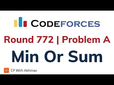 A. Min Or Sum | Codeforces Round 772 | Solution with Explanation | C++ Code | cpwithabhinav