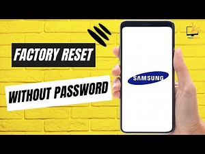 How to Factory Reset Samsung Phone without Password?