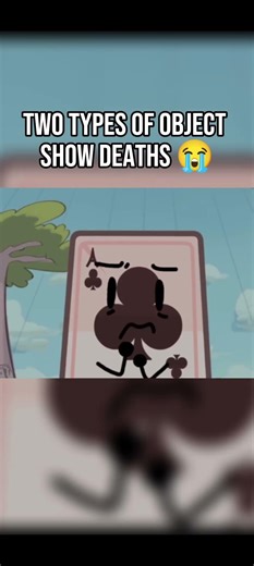 two types of object show deaths pt 2