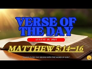 Verse of the Day - August 26, 2025 (Matthew 5:14–16)