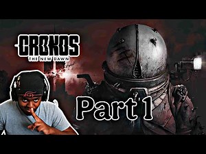 CRONOS THE NEW DAWN Walkthrough Gameplay Part 1 - INTRO (FULL GAME)