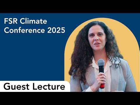Guest lecture with Efthymia Kyriakopoulou | FSR Climate Annual Conference 2025