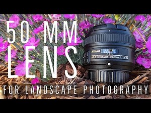 50 mm Lens for Landscape Photography