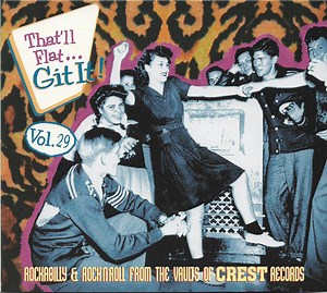 Various - That'll Flat... Git It! Vol. 29: Rockabilly & Rock’N'Roll From The Vaults Of Crest Records