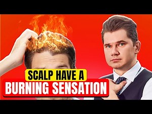 Scalp Burning Treatment: The Truth