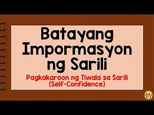 Batayang Impormasyon ng Sarili: Pagkakaroon ng Tiwala sa Sarili_Self-Confidence (GMRC Notes Grade 1)
