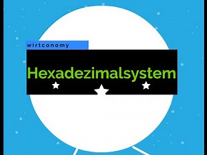 Das Hexadezimalsystem | Umrechnung Hexadezimal in Dezimal | einfach erklärt | wirtconomy