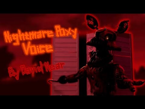 [FNAF/SFM] Nightmare Foxy Voice - By David Near