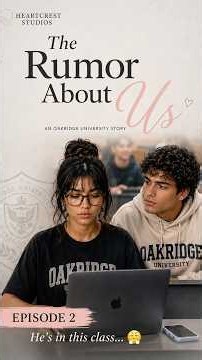 The Rumor About Us | Ep. 2 – The One Girl Who Ignored Him