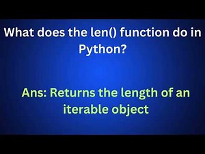 What does the len() function do in Python?