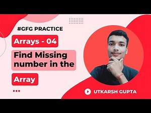 Find the missing number in an Array | GeeksForGeeks Practice Problems | Array - 04 | #geeksforgeeks
