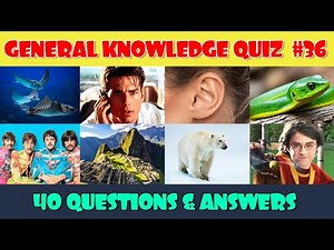 General Knowledge Trivia Quiz (Part 36)
