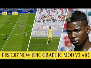 PES 2017 NEW EPIC GRAPHIC MOD V2 REVIEW