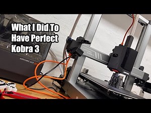 Anycubic Kobra 3 FIX IMPORTANT To Do List For Perfect Prints