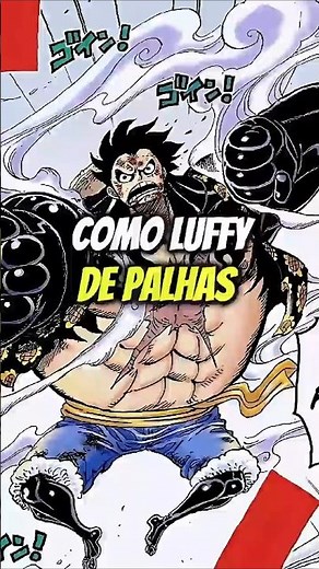 COMO LUFFY CONSEGUE USAR O GEAR FORCE 4 SEM TRANSFORMAR?
