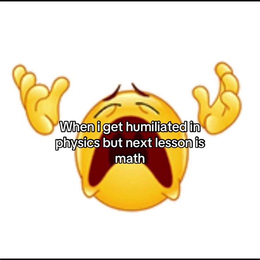 Relatable Moments: Struggling with Physics and Math