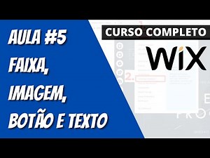 CURSO COMPLETO WIX #5 - Faixa, texto, botões e imagens no site