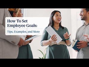 7 Tips for Setting Employee Goals That Drive Success