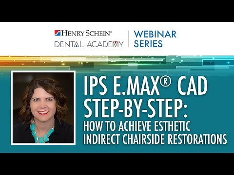 IPS e.max® CAD Step-by-Step: How to Achieve Esthetic Indirect Chairside Restorations